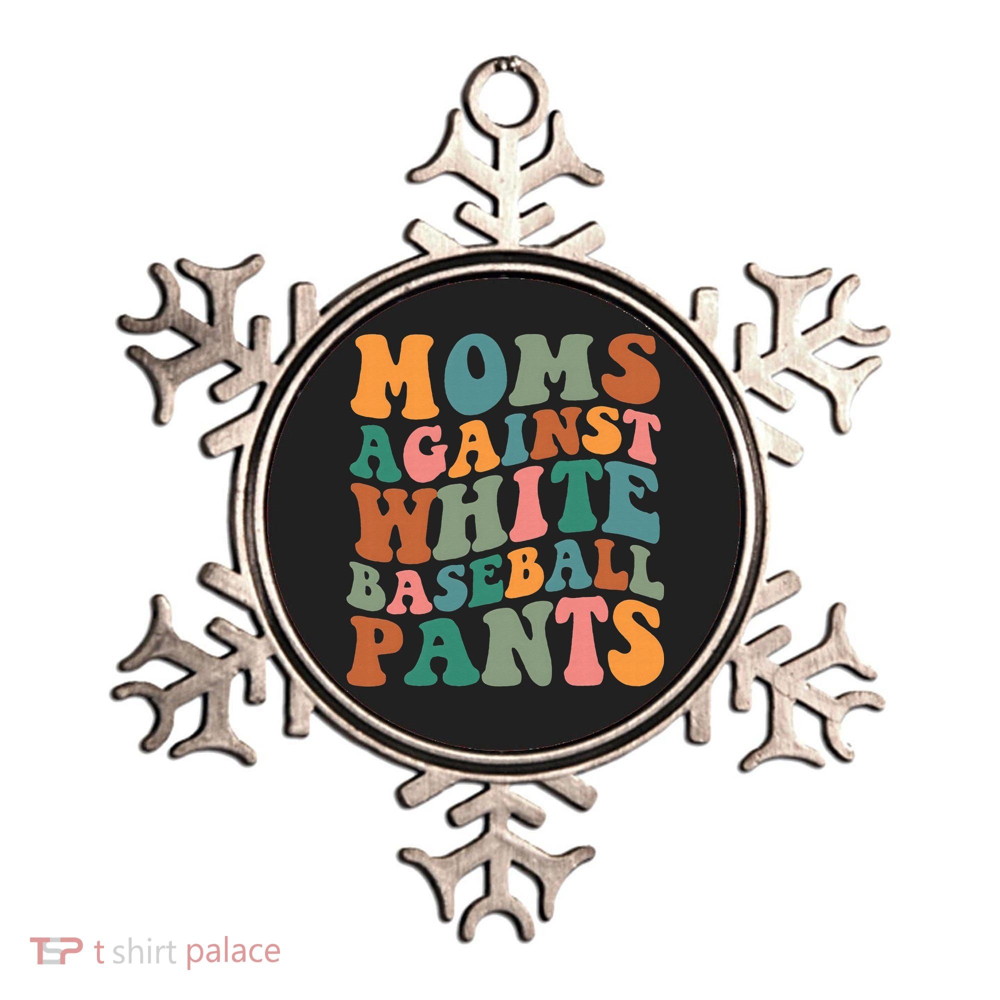 Moms Against White Baseball Pants Funny Baseball Mom Ornament