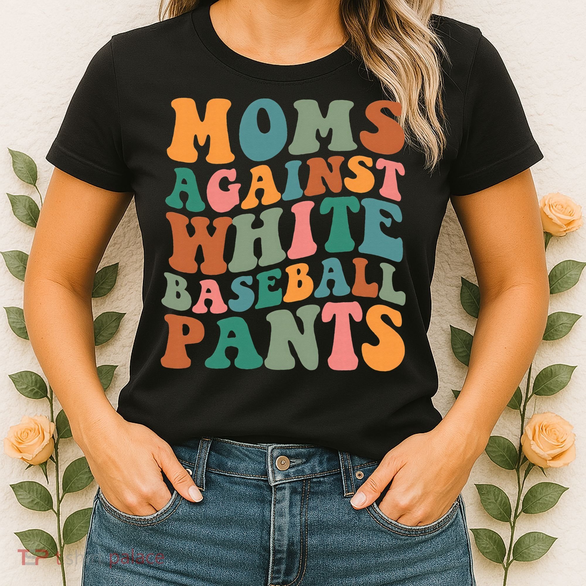 Moms Against White Baseball Pants Funny Baseball Mom Women's T-Shirt