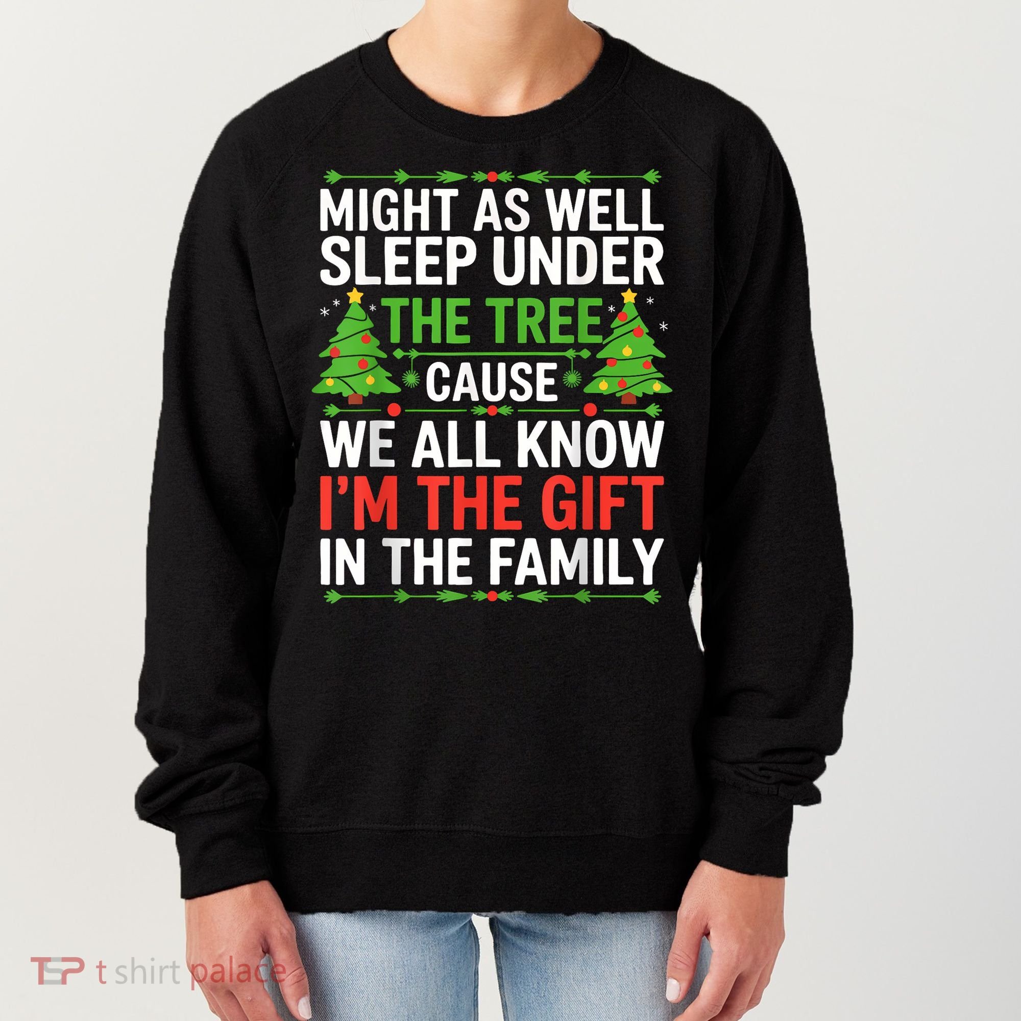 Might As Well Sleep Under The Tree Christmas Pajamas Women's Sweatshirt