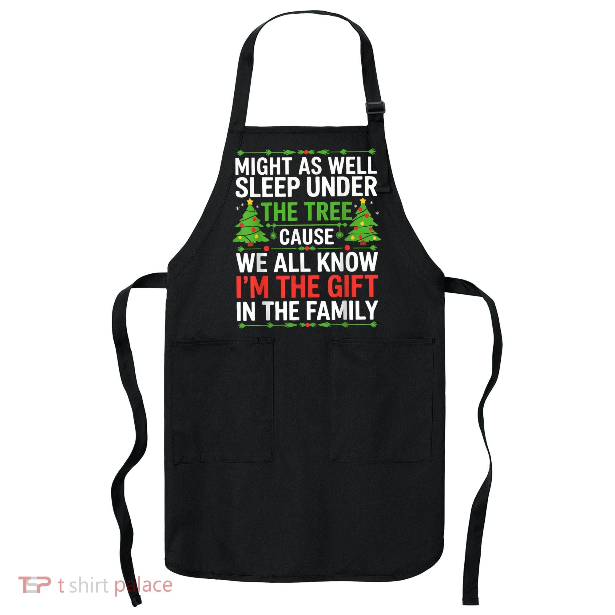 Might As Well Sleep Under The Tree Christmas Pajamas Apron