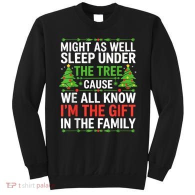 Might As Well Sleep Under The Tree Christmas Pajamas Sweatshirt