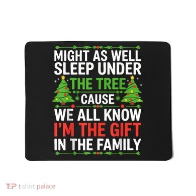 Might As Well Sleep Under The Tree Christmas Pajamas Mousepad