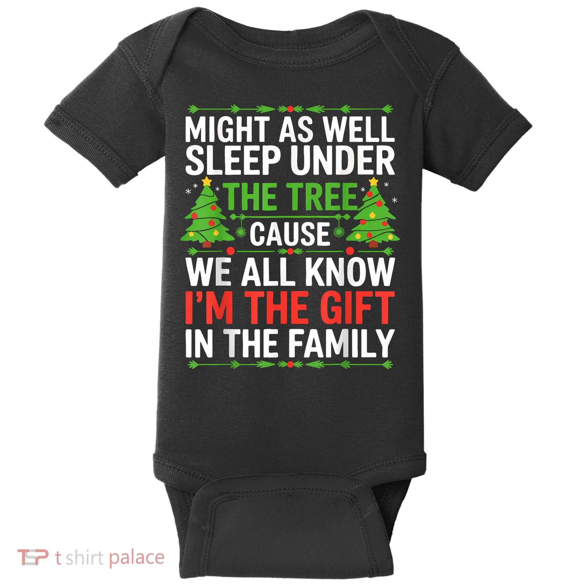 Might As Well Sleep Under The Tree Christmas Pajamas Baby Bodysuit