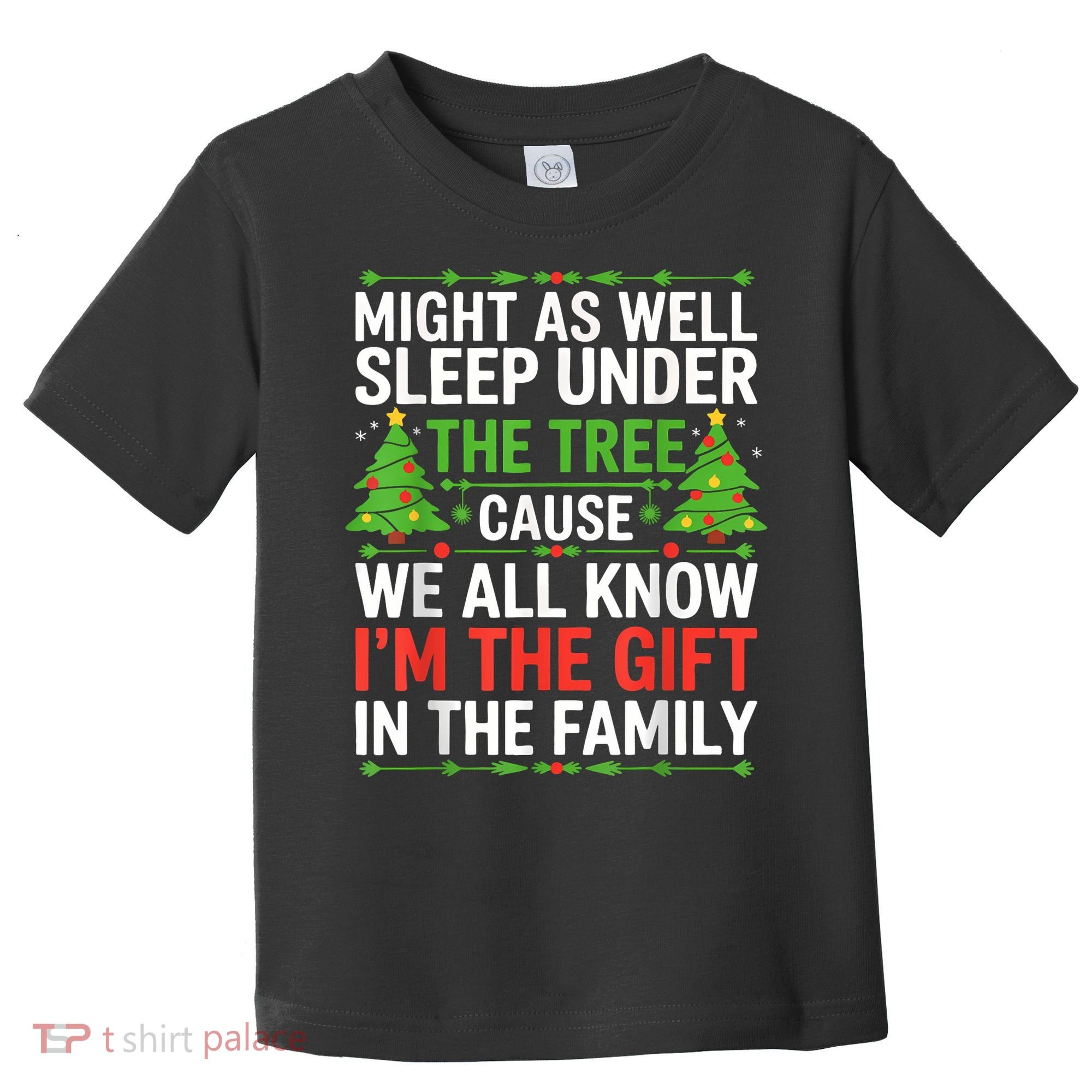 Might As Well Sleep Under The Tree Christmas Pajamas Toddler T-Shirt