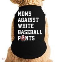 MOMS AGAINST WHITE BASEBALL PANTS Doggie Tank thumb 0
