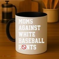 MOMS AGAINST WHITE BASEBALL PANTS Coffee Mug thumb 4