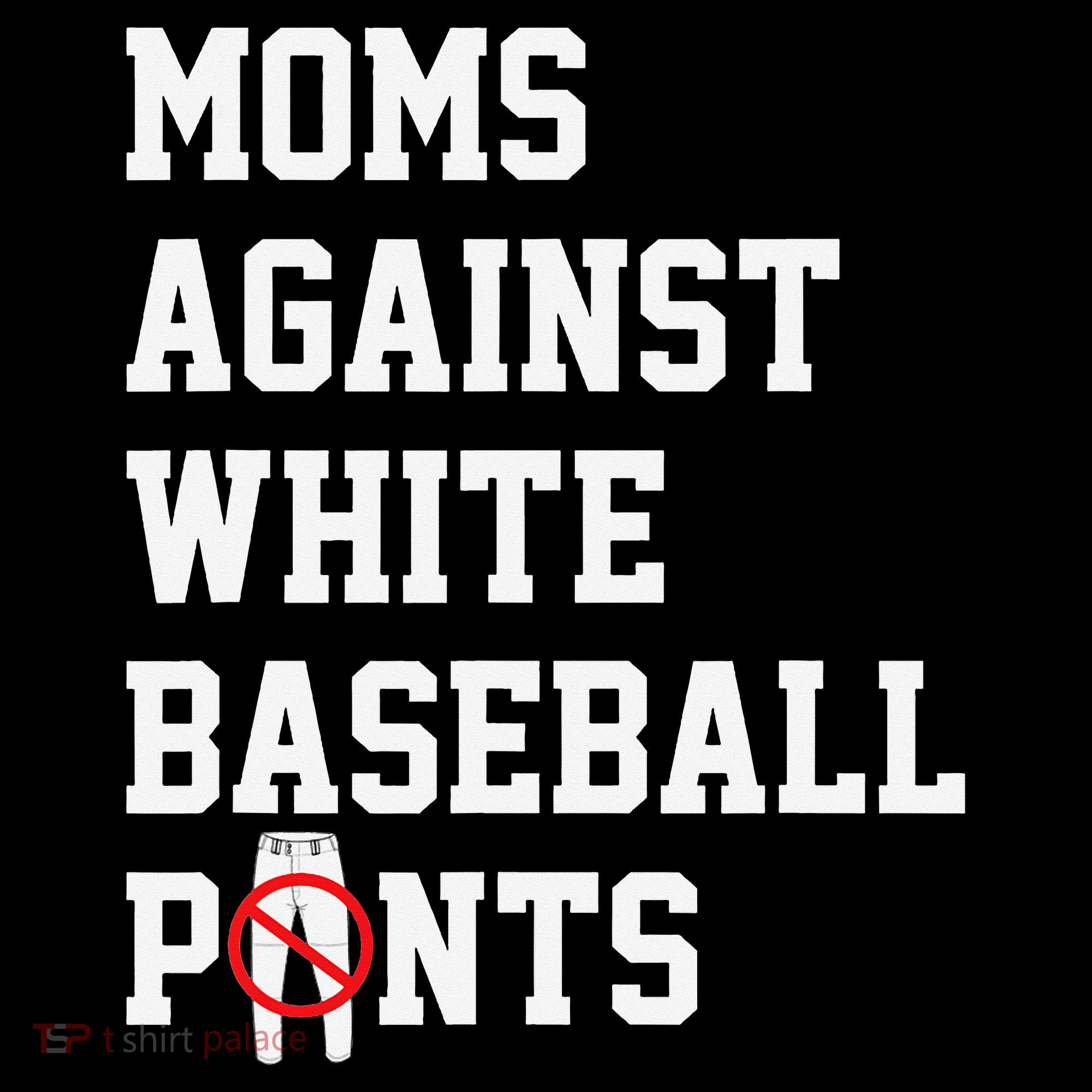 MOMS AGAINST WHITE BASEBALL PANTS Women's Hoodie