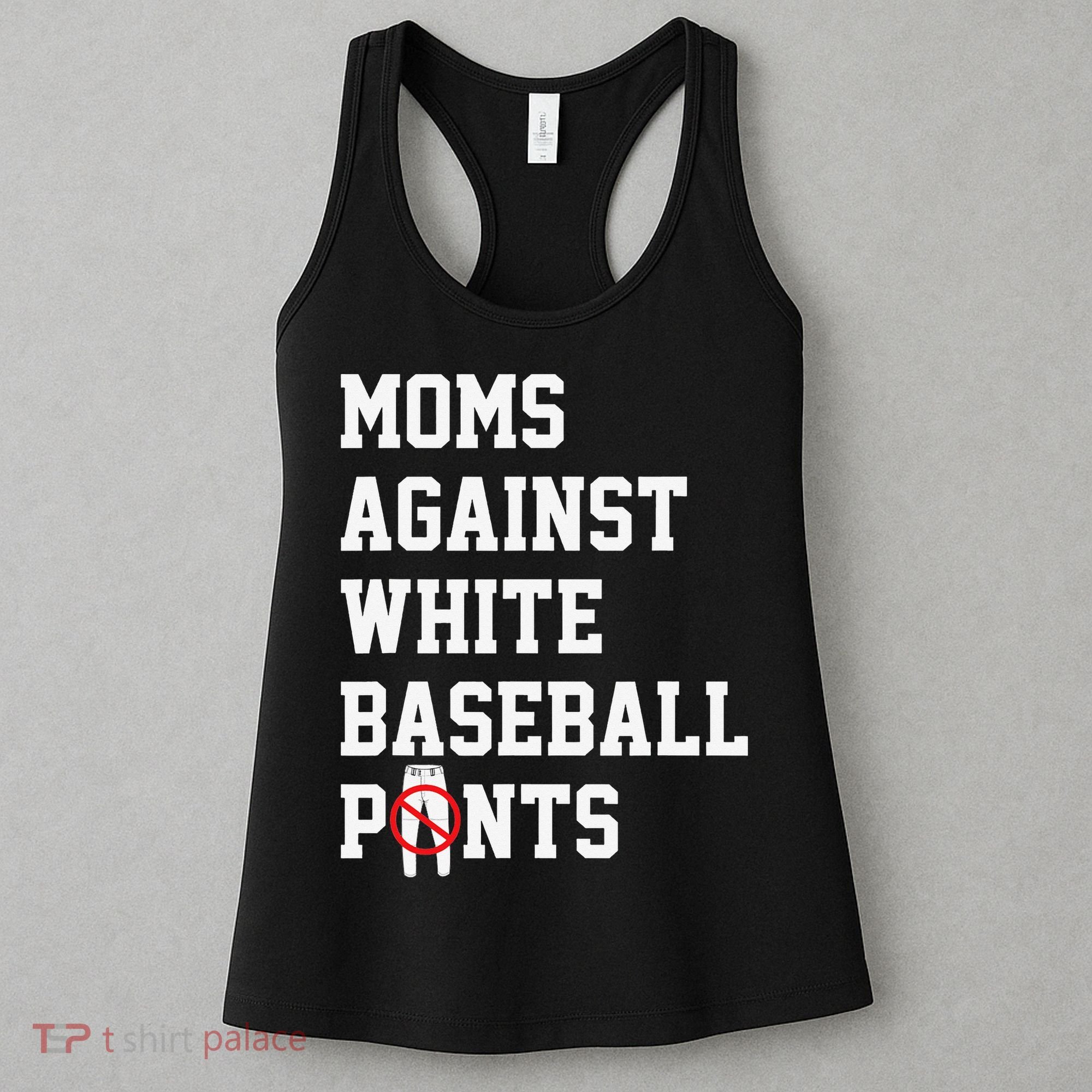 MOMS AGAINST WHITE BASEBALL PANTS Women's Tank Top