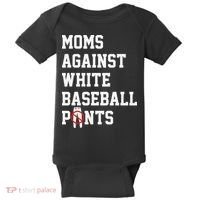 MOMS AGAINST WHITE BASEBALL PANTS Baby Bodysuit thumb 0