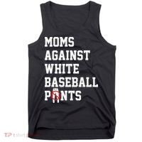 MOMS AGAINST WHITE BASEBALL PANTS Tank Top thumb 0