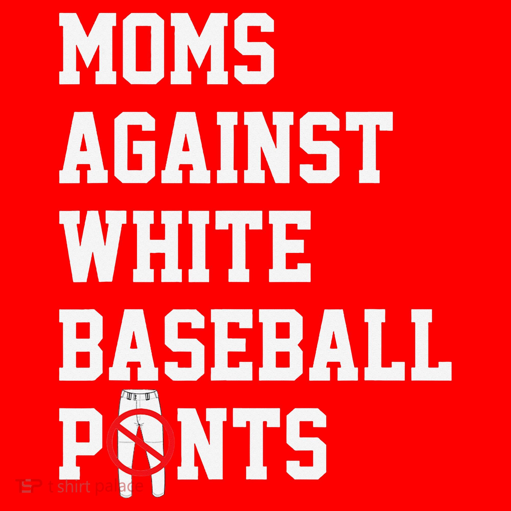 MOMS AGAINST WHITE BASEBALL PANTS Santa Hat