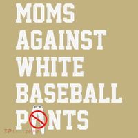 MOMS AGAINST WHITE BASEBALL PANTS Hoodie thumb 7