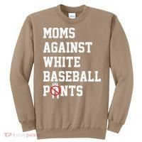MOMS AGAINST WHITE BASEBALL PANTS Sweatshirt thumb 0
