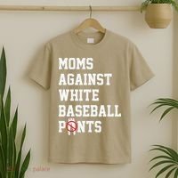 MOMS AGAINST WHITE BASEBALL PANTS T-Shirt thumb 2