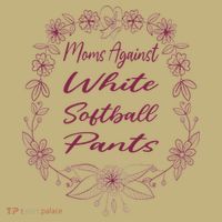 Moms Against White Baseball Pants Funny Baseball Season Mom Sweatshirt thumb 2