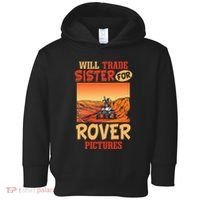 Mars Astronomy Will Trade Sister For Rover Pictures Toddler Hoodie thumb 0
