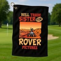 Mars Astronomy Will Trade Sister For Rover Pictures Golf Towel thumb 1