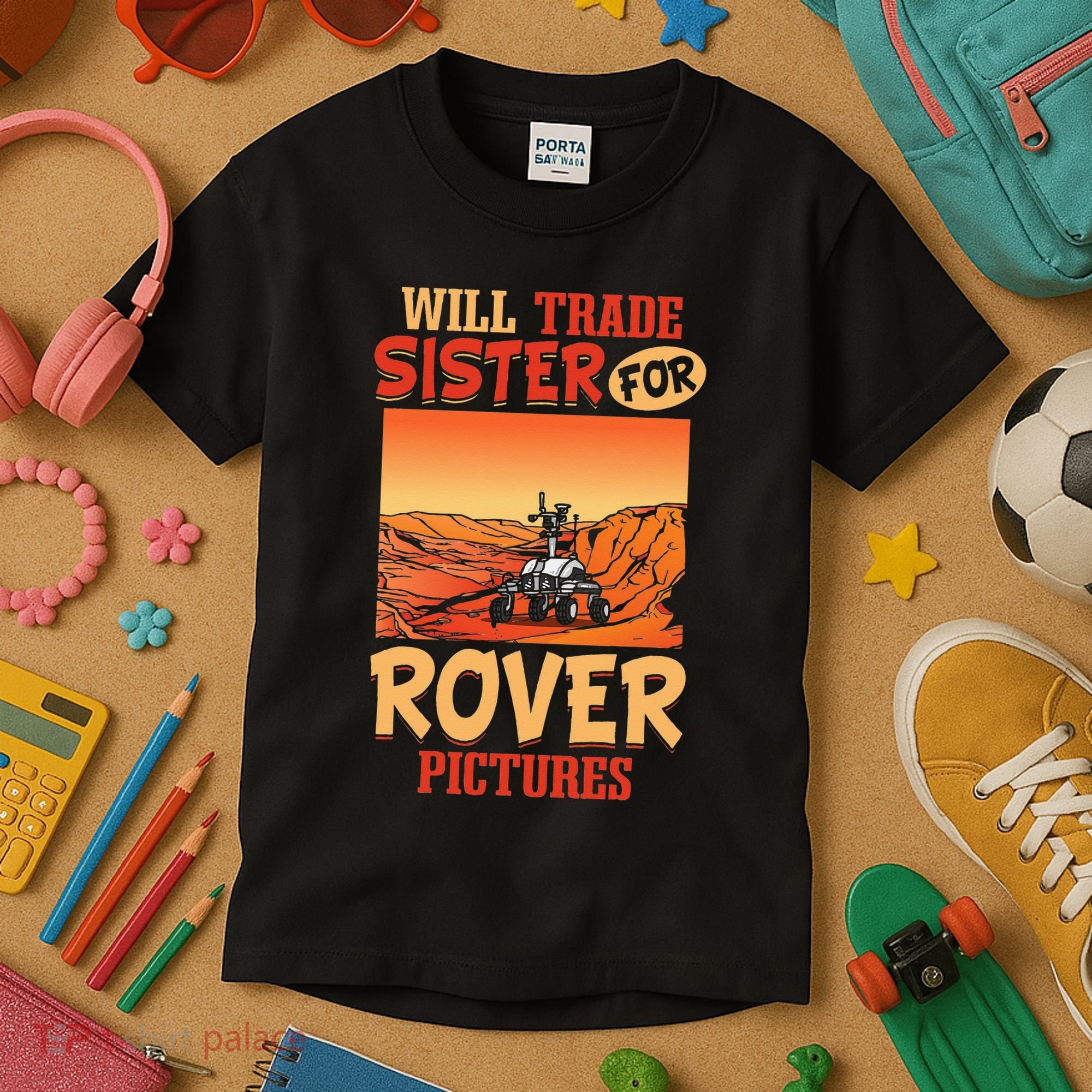 Mars Astronomy Will Trade Sister For Rover Pictures Kids T-Shirt
