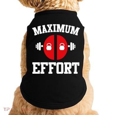 Maximum Effort Doggie Tank