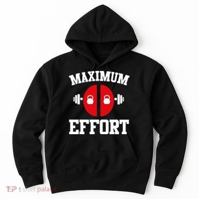 Maximum Effort Hoodie