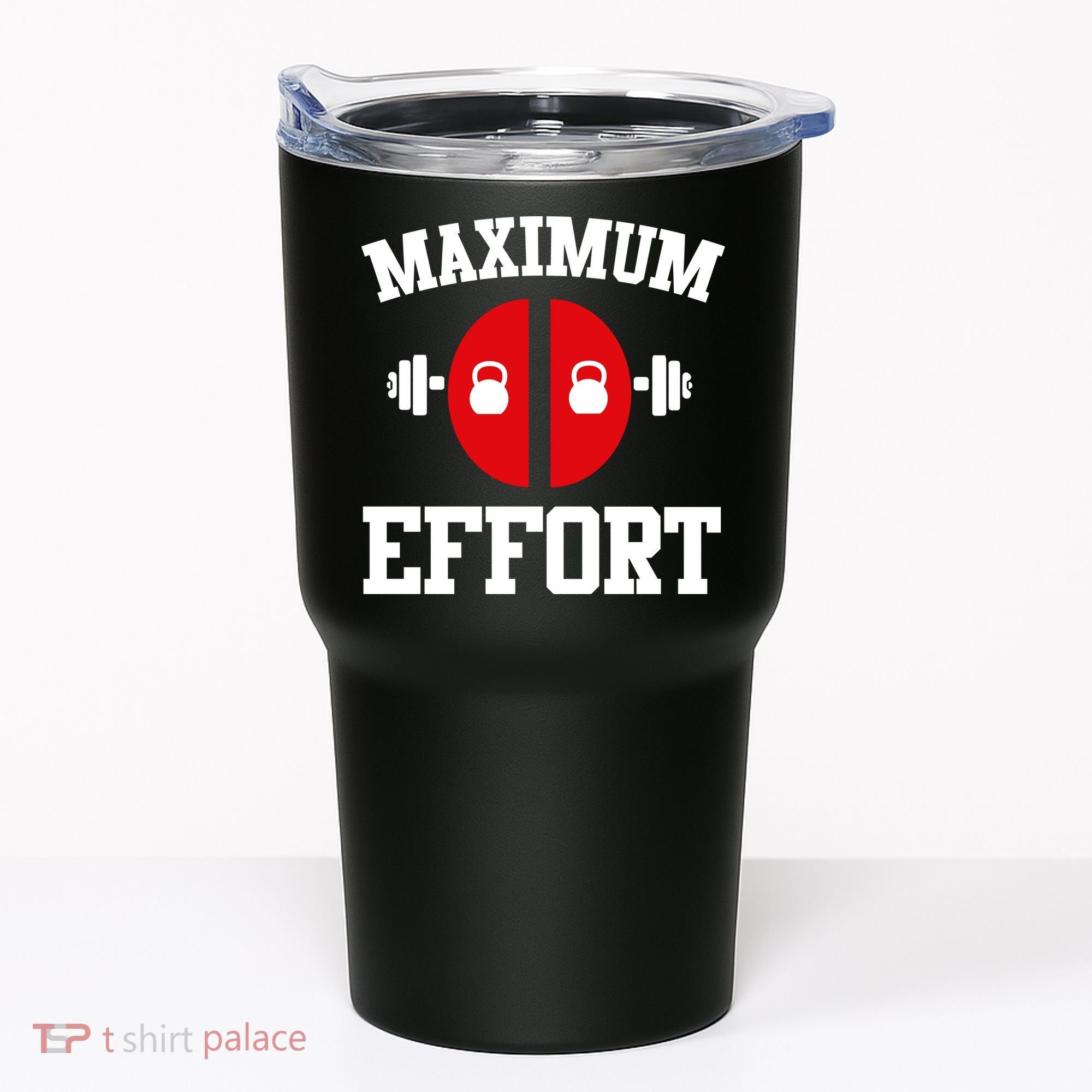 Maximum Effort Tumbler