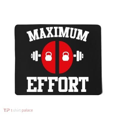 Maximum Effort Mousepad