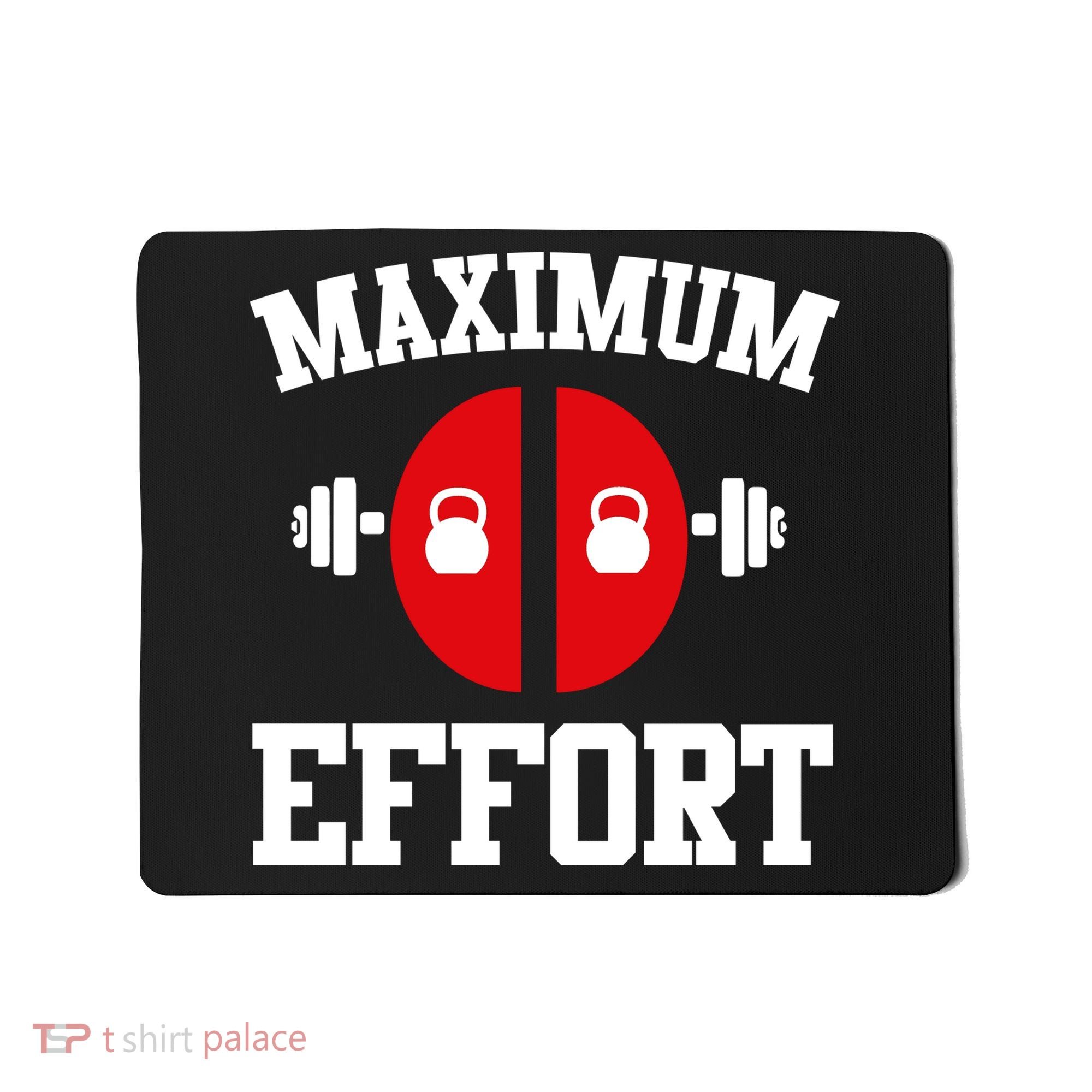 Maximum Effort Mousepad