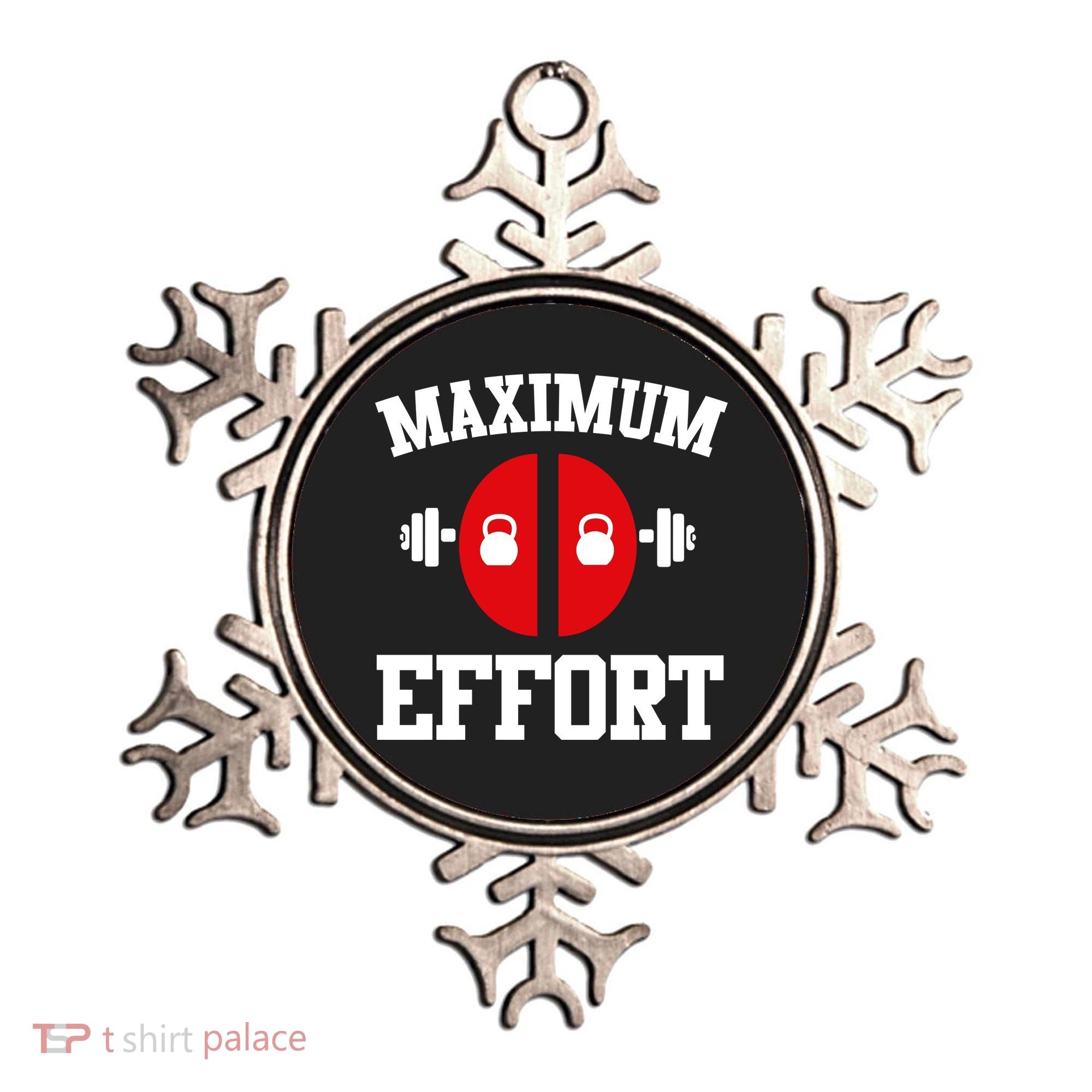 Maximum Effort Ornament
