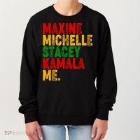 Maxine Michelle Stacey Kamala Me Black History Month Women's Sweatshirt thumb 0