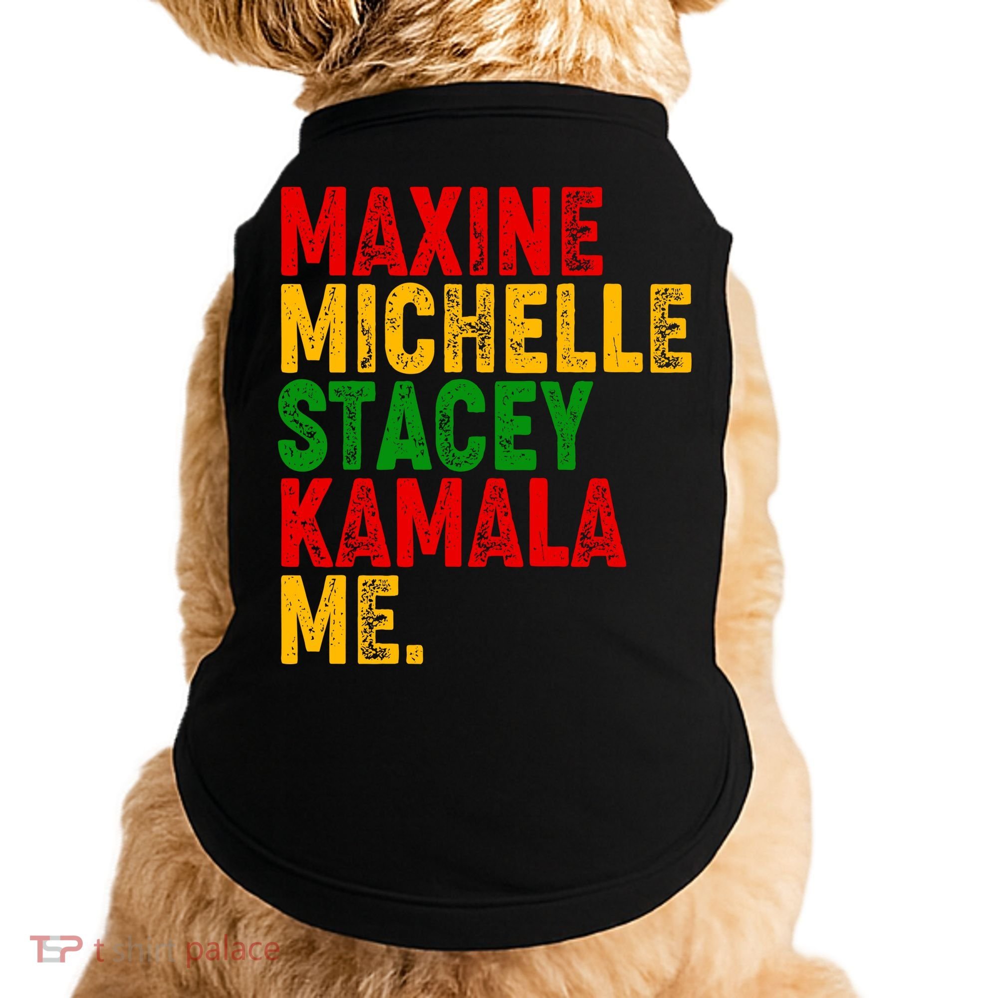 Maxine Michelle Stacey Kamala Me Black History Month Doggie Tank