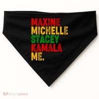 Maxine Michelle Stacey Kamala Me Black History Month USA-Made Doggie Bandana thumb 0