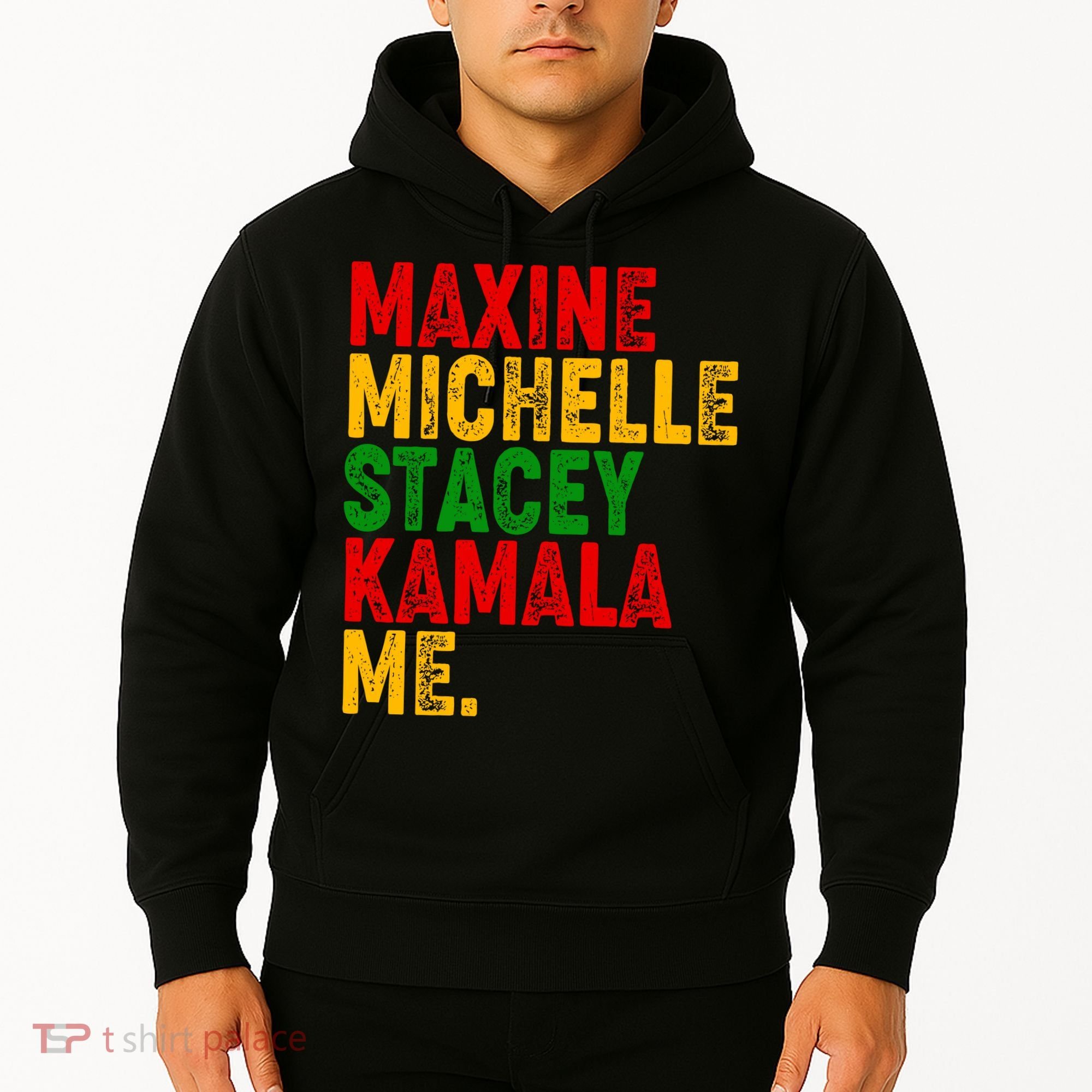 Maxine Michelle Stacey Kamala Me Black History Month Hoodie