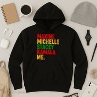 Maxine Michelle Stacey Kamala Me Black History Month Hoodie thumb 3