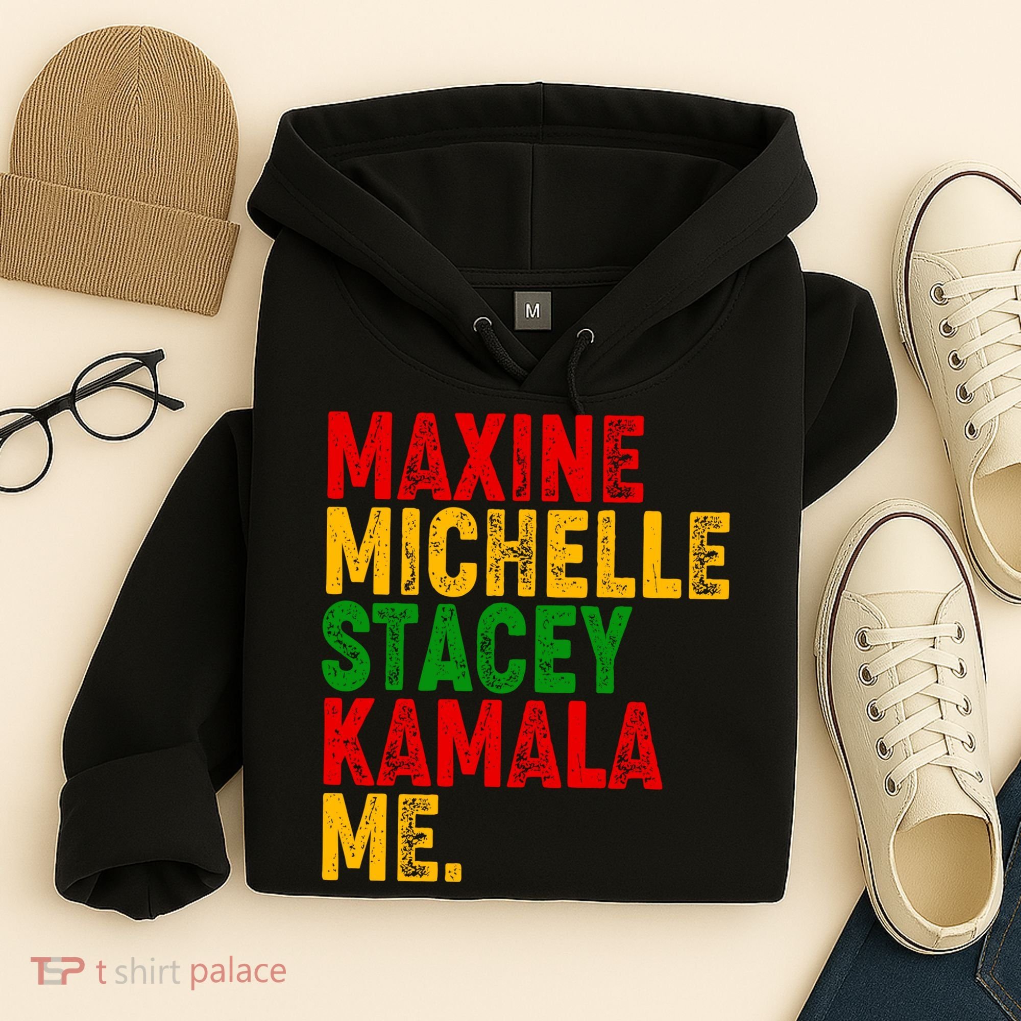 Maxine Michelle Stacey Kamala Me Black History Month Hoodie