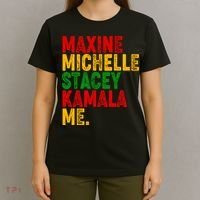 Maxine Michelle Stacey Kamala Me Black History Month T-Shirt thumb 4