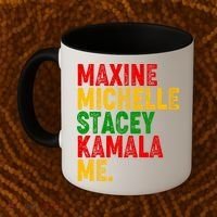 Maxine Michelle Stacey Kamala Me Black History Month Coffee Mug thumb 2