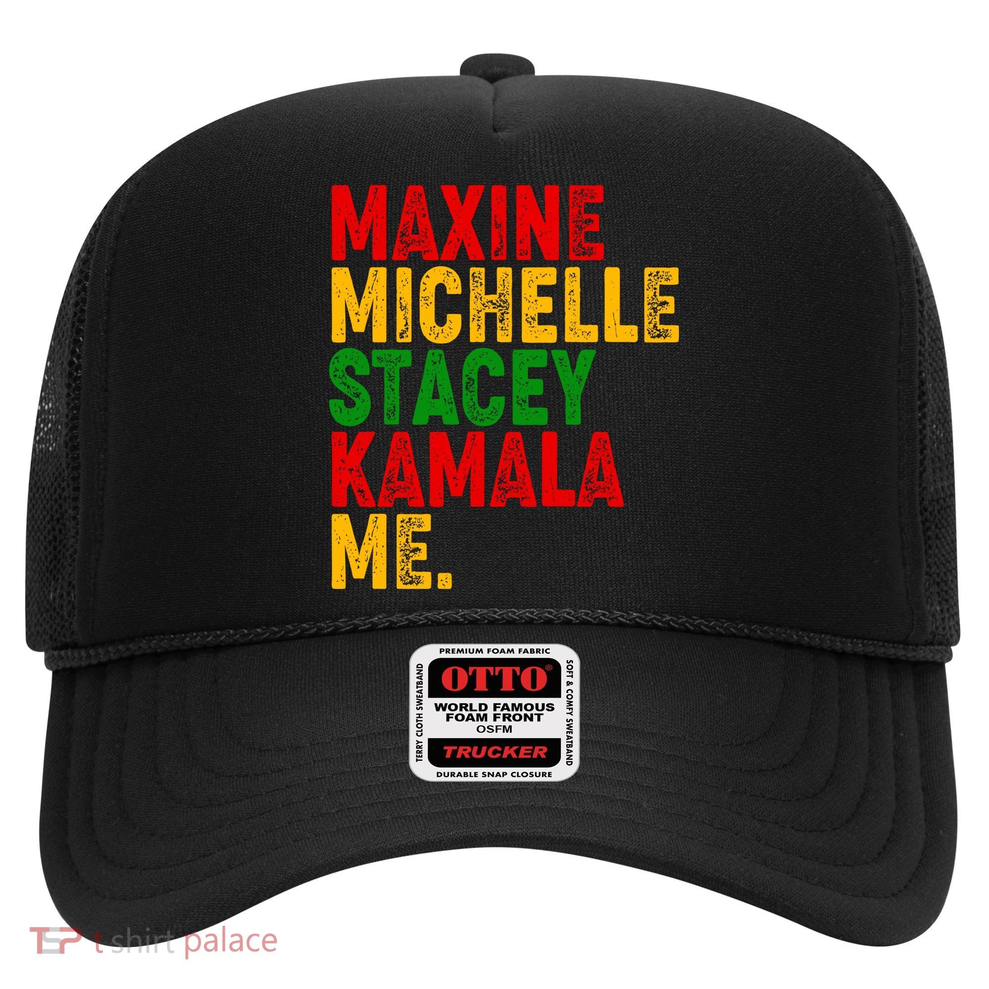 Maxine Michelle Stacey Kamala Me Black History Month Hat