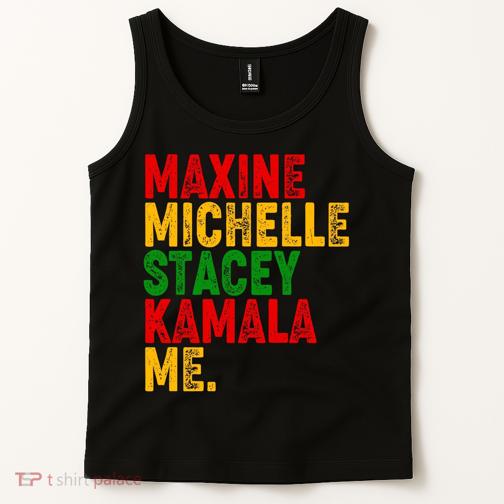 Maxine Michelle Stacey Kamala Me Black History Month Tank Top