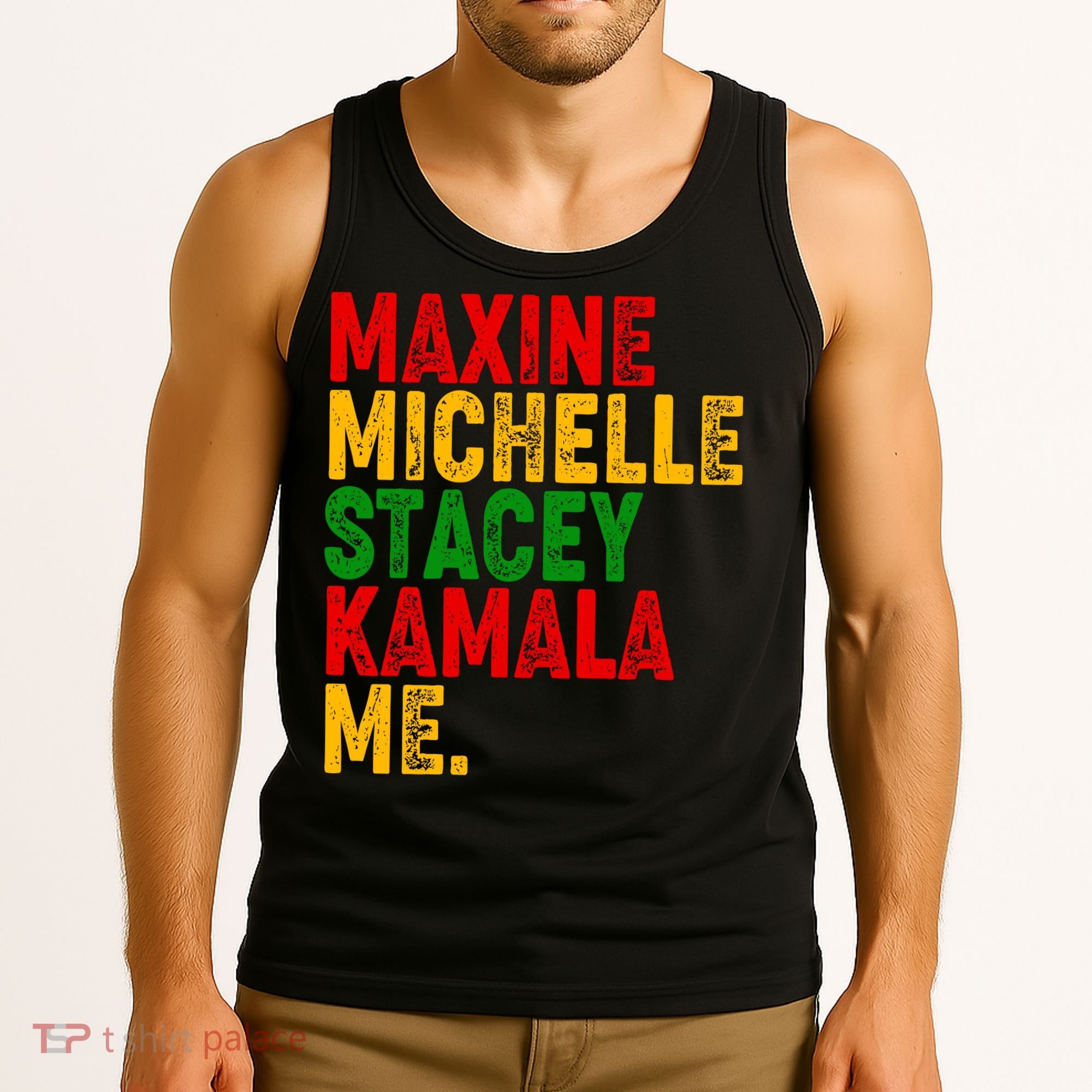 Maxine Michelle Stacey Kamala Me Black History Month Tank Top