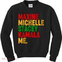 Maxine Michelle Stacey Kamala Me Black History Month Kids Sweatshirt thumb 0