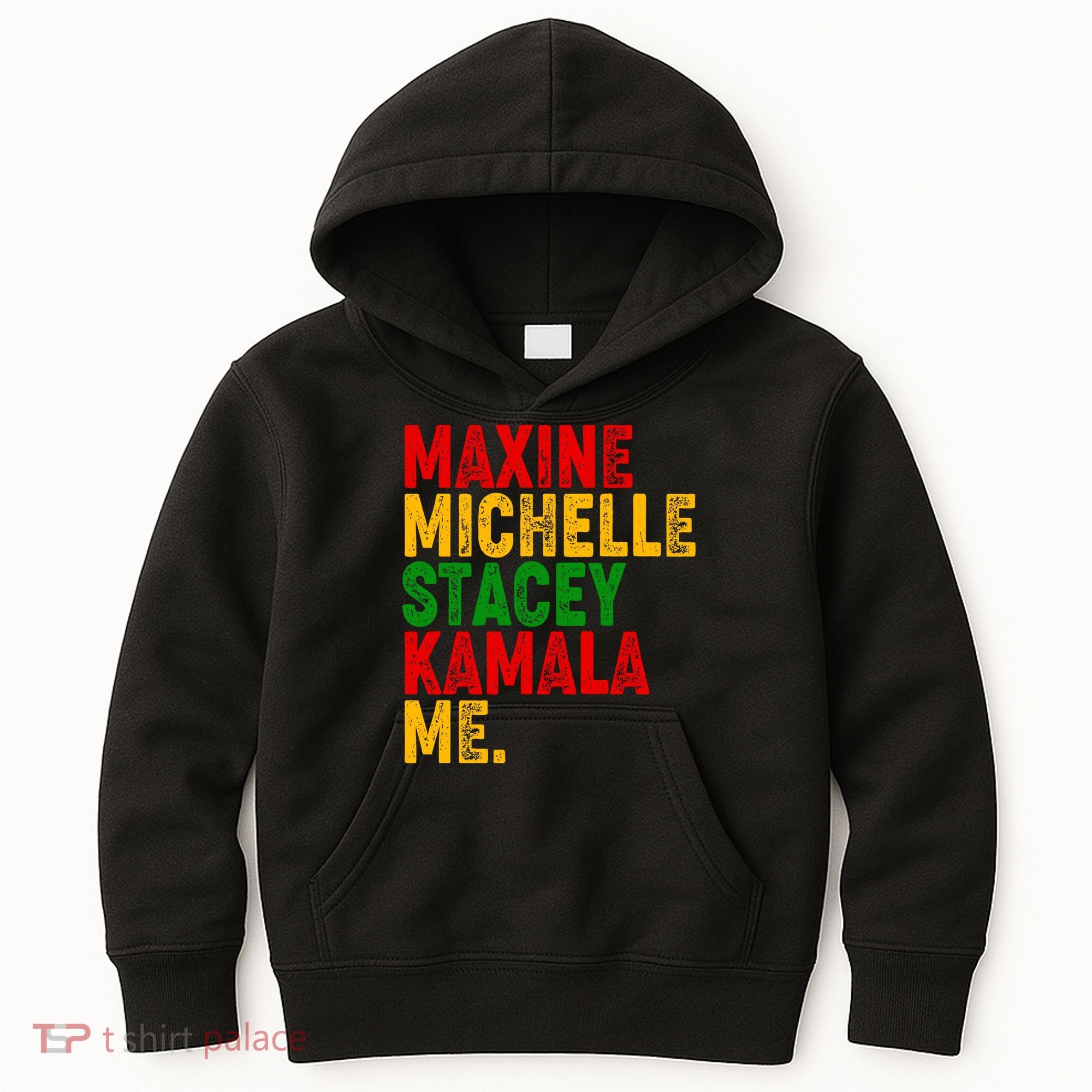Maxine Michelle Stacey Kamala Me Black History Month Kids Hoodie