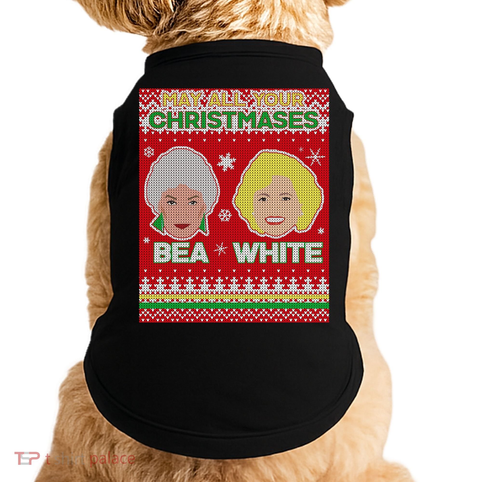 May All Your Christmases Bea White Ugly Christmas Doggie Tank