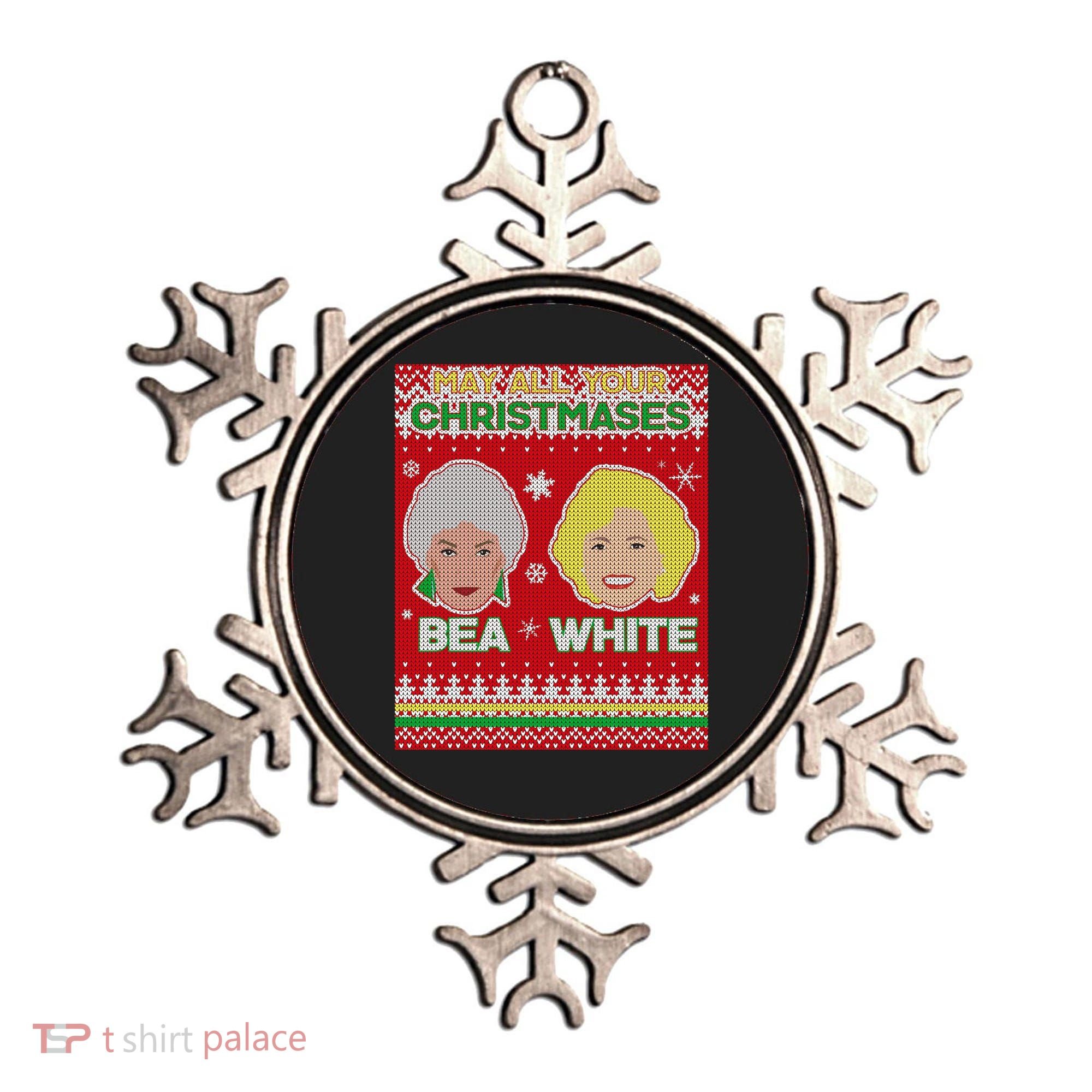 May All Your Christmases Bea White Ugly Christmas Ornament