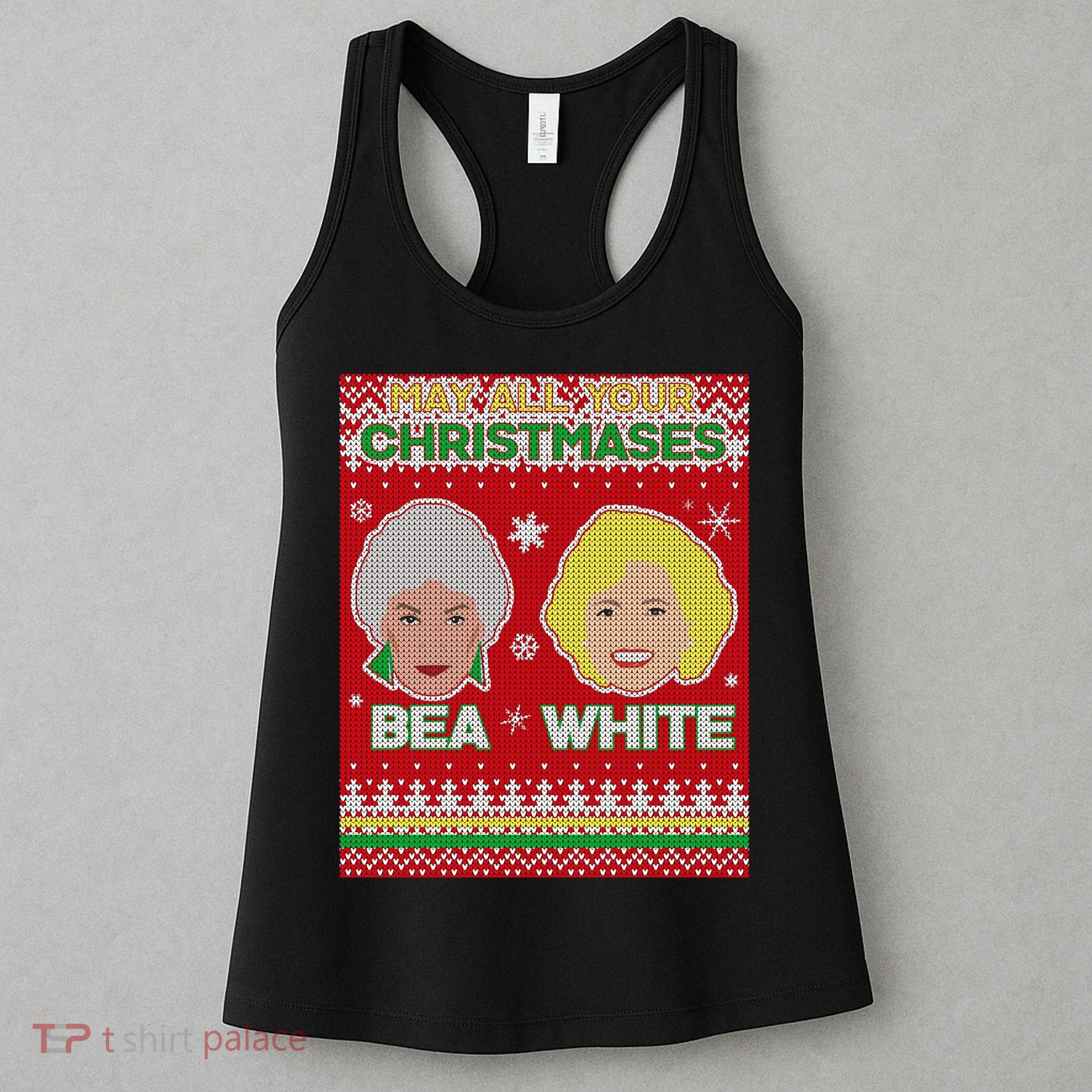 May All Your Christmases Bea White Ugly Christmas Women's Tank Top