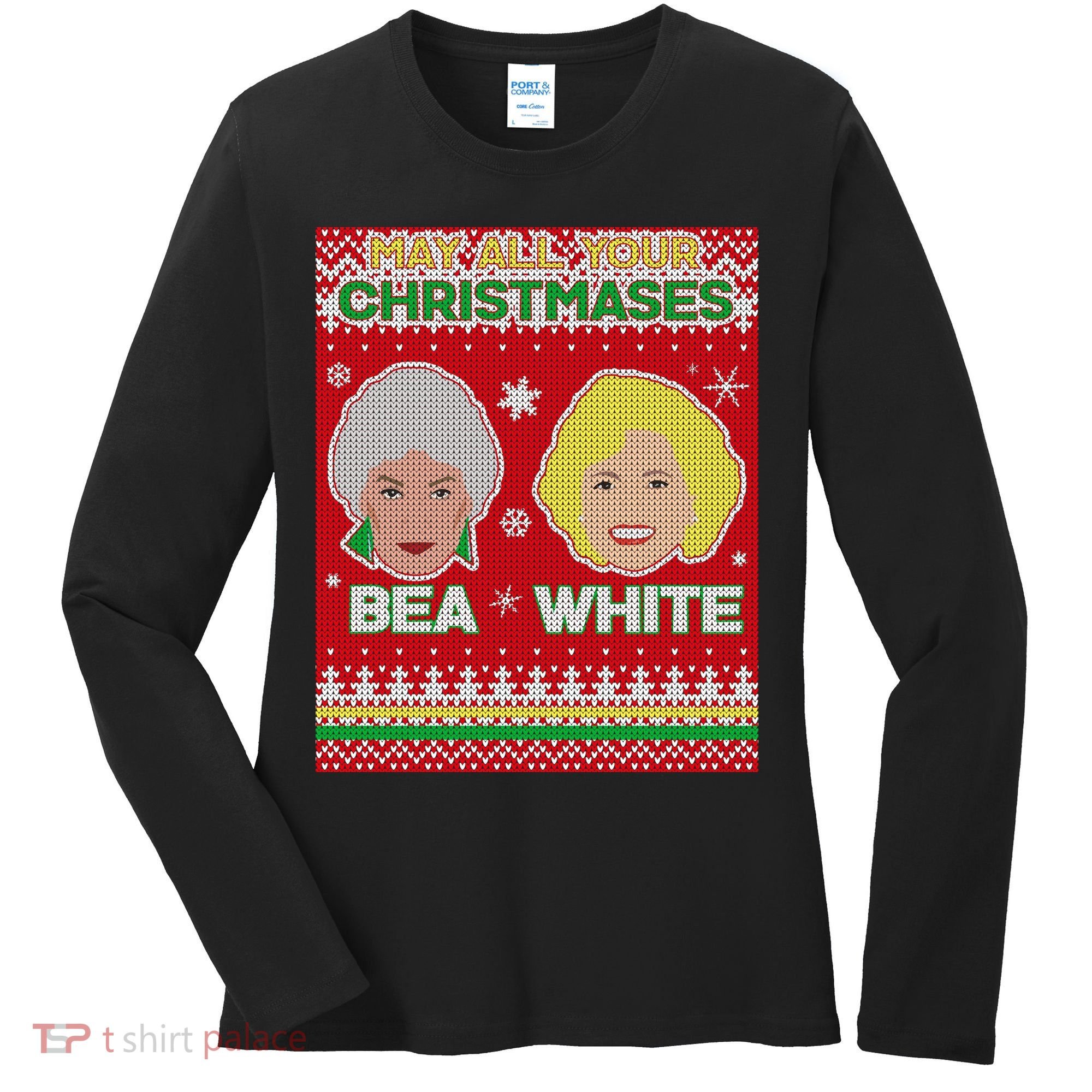 May All Your Christmases Bea White Ugly Christmas Women's Long Sleeve Shirt