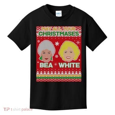 May All Your Christmases Bea White Ugly Christmas Kids T-Shirt