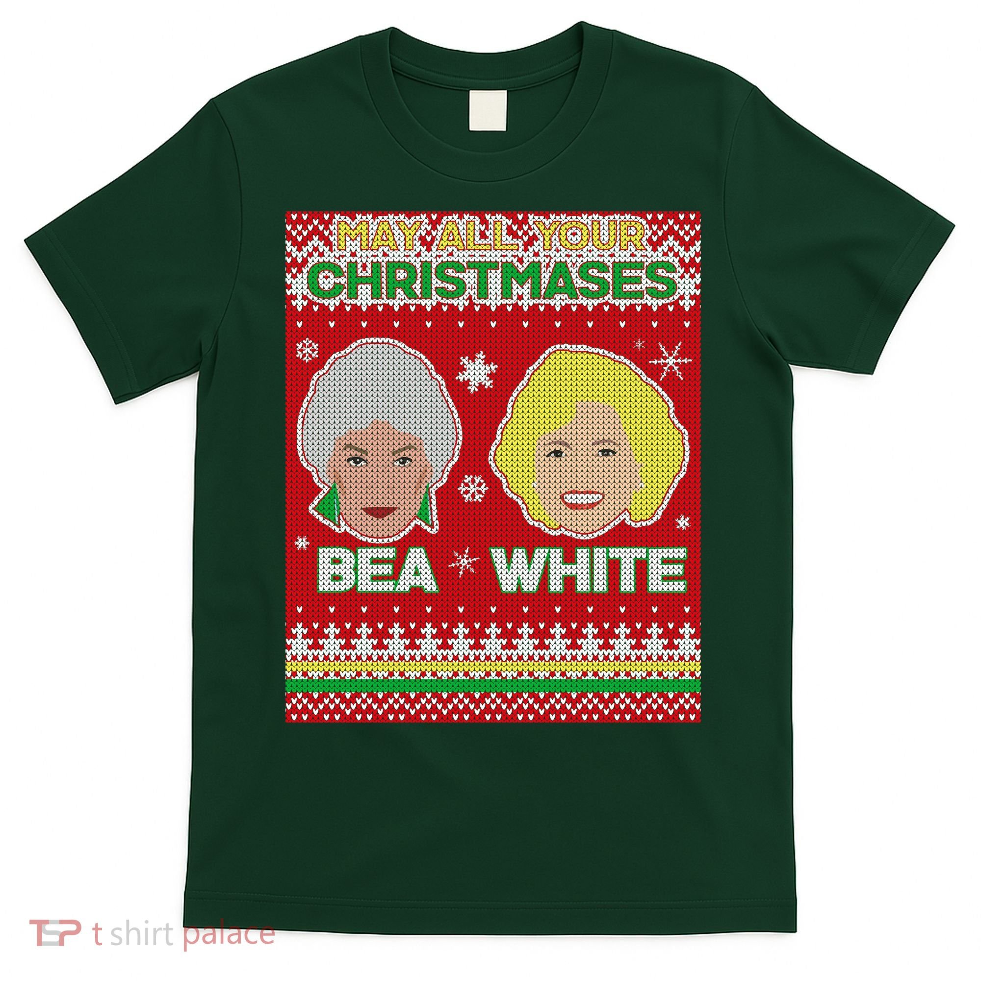 May All Your Christmases Bea White Ugly Christmas T-Shirt