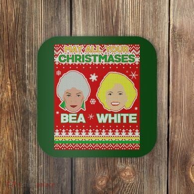 May All Your Christmases Bea White Ugly Christmas Coaster