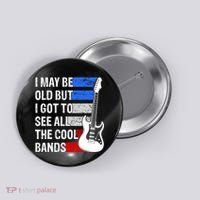 May Be Old Cool Bands Classic Music Button thumb 0