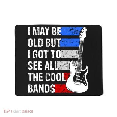 May Be Old Cool Bands Classic Music Mousepad